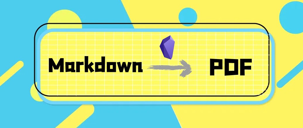 Obsidian中Markdown导出PDF的样式设置 - 经验分享 - Obsidian 中文论坛